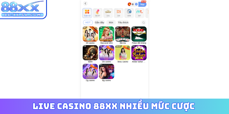 Live casino 88XX nhiều mức cược cho người chơi